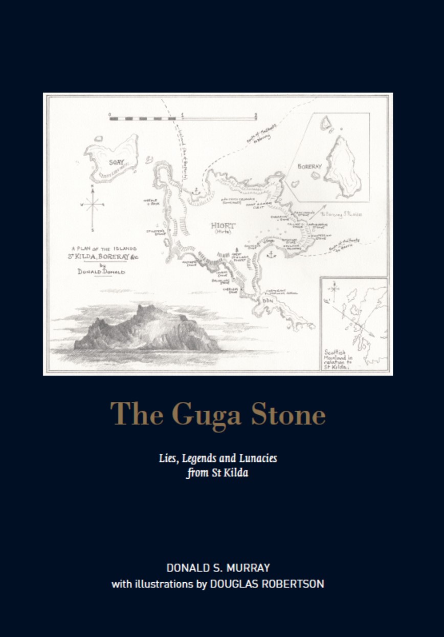 The Guga Stone Lies Legends And Lunacies From St Kilda Murray