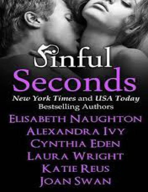 Sinful Seconds Anthology Naughton Elisabeth Ivy Alexandra Eden Cynthia Wright Laura