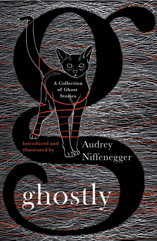 Ghostly A Collection Of Ghost Stories Audrey Niffenegger