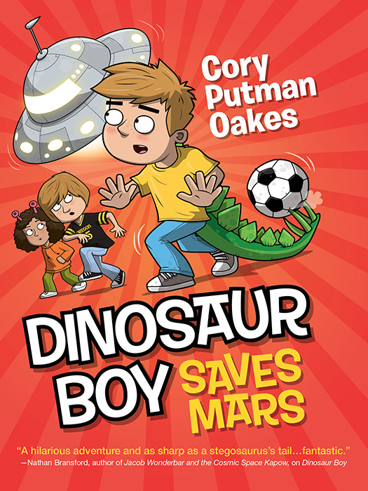 Dinosaur Boy Saves Mars Oakes Cory Putman