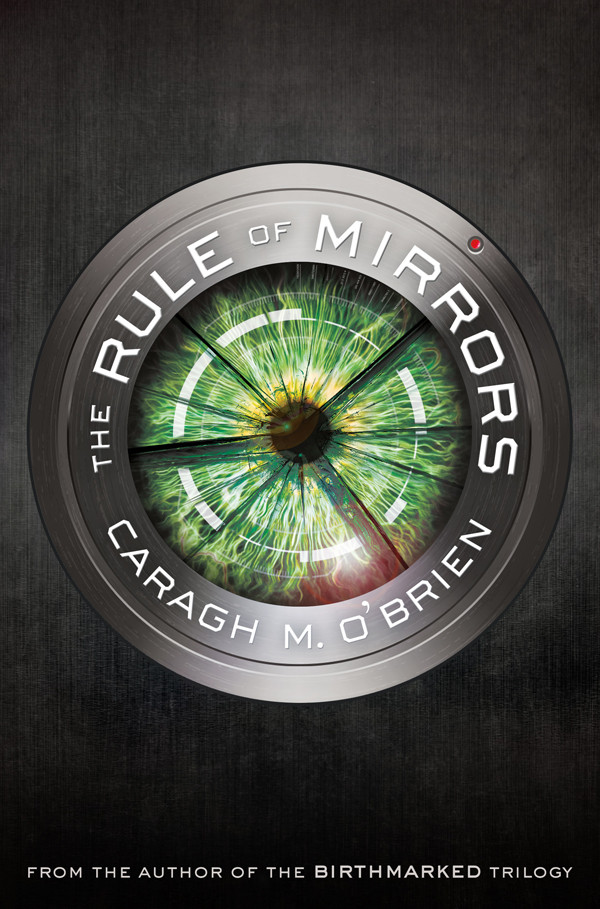 The Rule Of Mirrors Caragh M Obrien