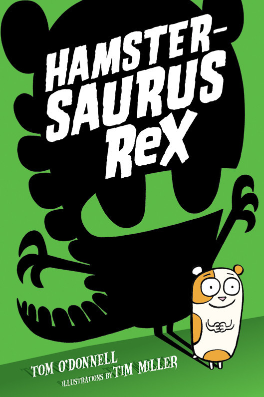 Hamstersaurus Rex Odonnell Tom