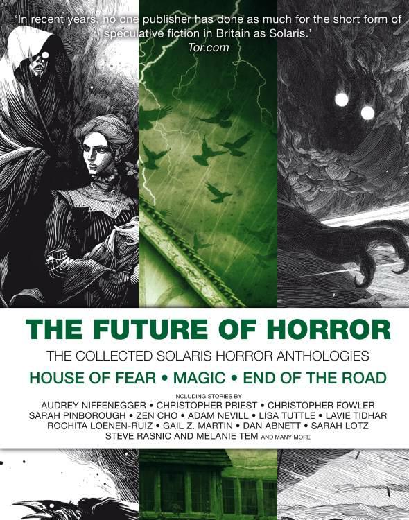 The Future Of Horror The Collected Solaris Horror Anthologies House Of Fear Magic End Of The Road Oliver