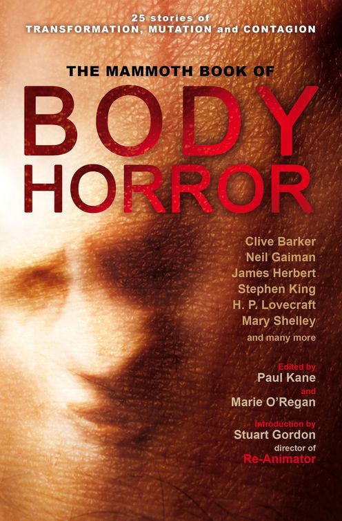 The Mammoth Book Of Body Horror Paul Kane Marie Oregan
