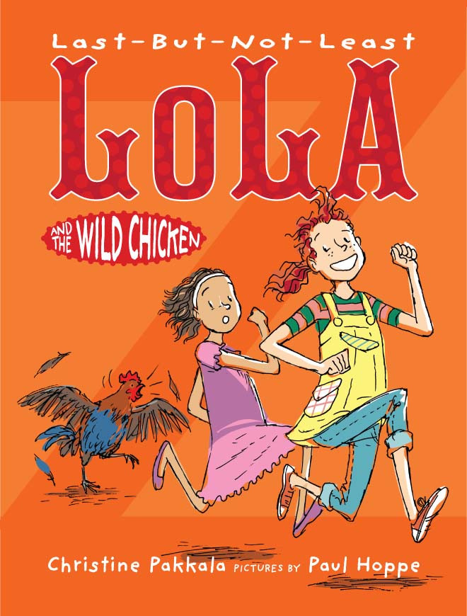 Lastbutnotleast Lola And The Wild Chicken Pakkala Christine