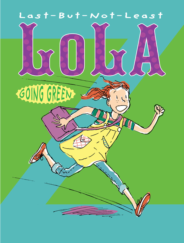 Lastbutnotleast Lola Going Green Pakkala Christine