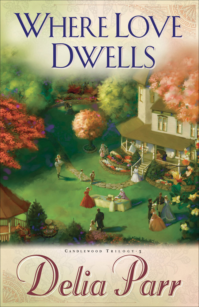 Where Love Dwells Delia Parr