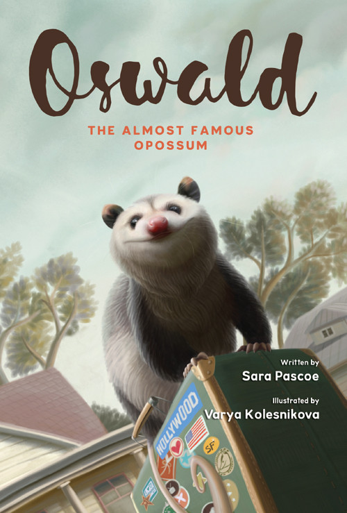 Oswald The Almost Famous Opossum Pascoe Sara Katherine