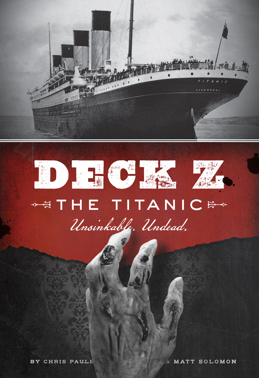 Deck Z The Titanic Unsinkable Undead Pauls Chris