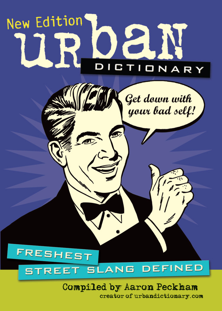 Urban Dictionary Freshest Street Slang Defined Peckham Aaron
