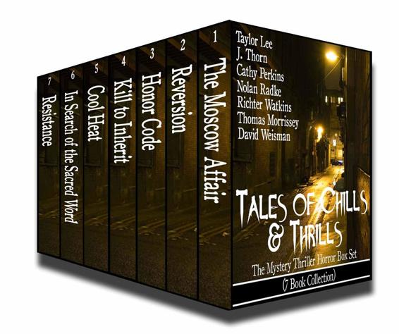 Tales Of Chills And Thrills The Mystery Thriller Horror Box Set 7 Thriller Horror Novels Perkins Cathy Lee Taylor Thorn J Radke Nolan