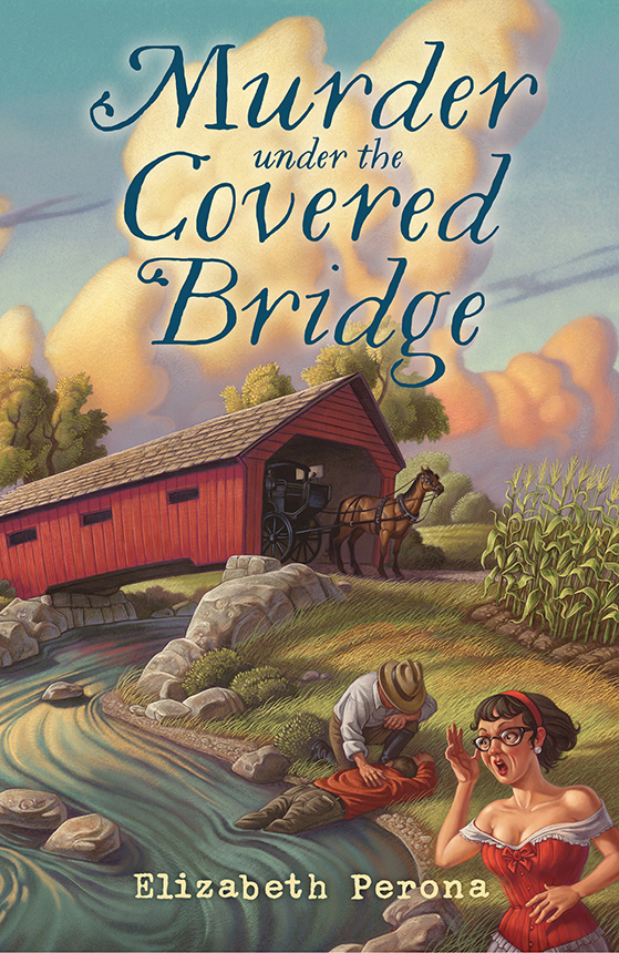 Murder Under The Covered Bridge Perona Elizabeth