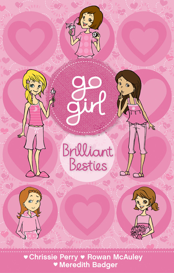 Go Girl Brilliant Besties Sleepover Birthday Girl Secrets Out Music Mad Flower Girl Perry Chrissie Mcauley Rowan Badger Meredith
