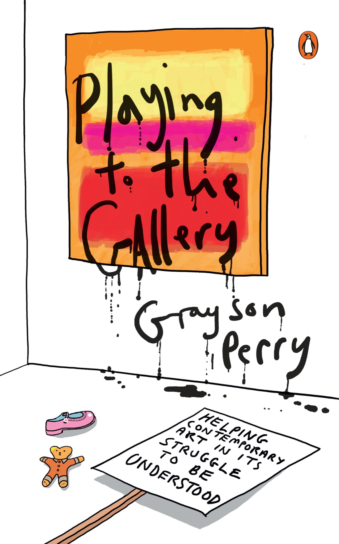 Playing To The Gallery Helping Contemporary Art In Its Struggle To Be Understood Perry Grayson