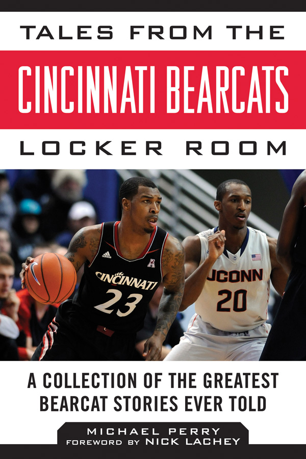 Tales From The Cincinnati Bats Locker Room A Collection Of The Greatest Bat Stories Ever Told Perry Michael