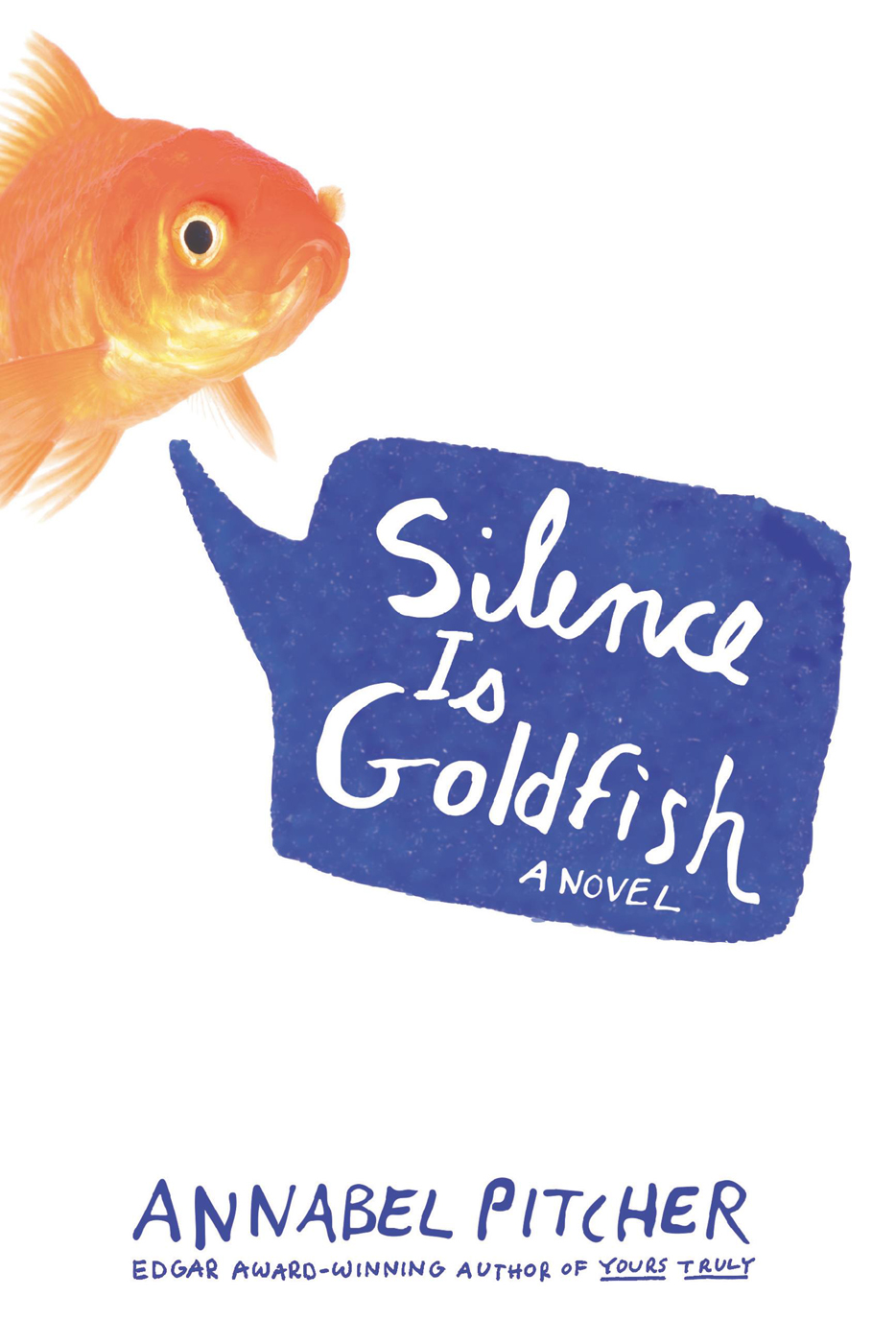 Silence Is Goldfish A Novel Pitcher Annabel