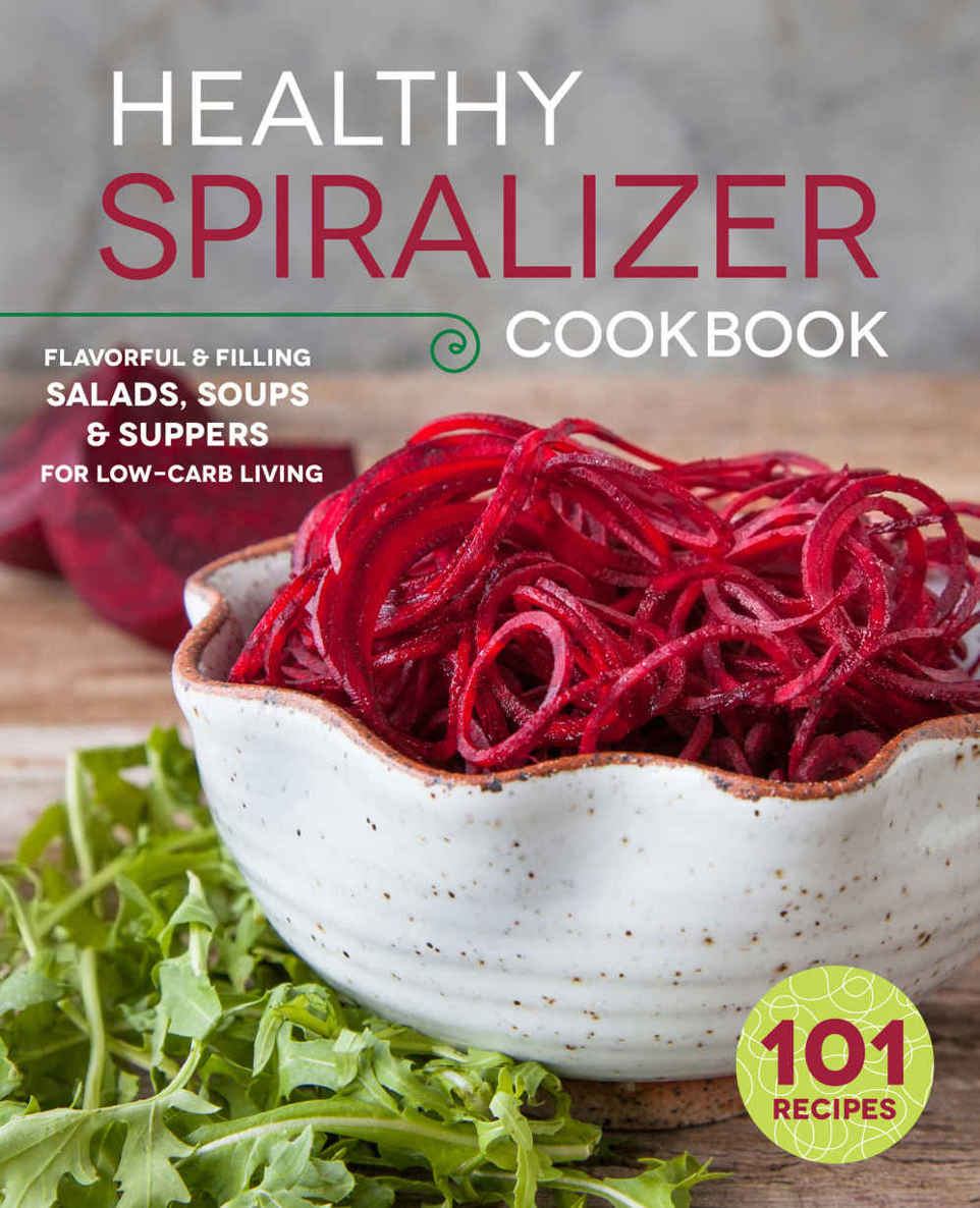 The Healthy Spiralizer Cookbook Press Rockridge
