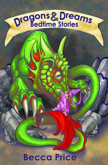 Dragons And Dreams Bedtime Stories Illustrated Price Becca