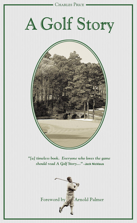 A Golf Story Bobby Jones Augusta National And The Masters Tournament Price Charles