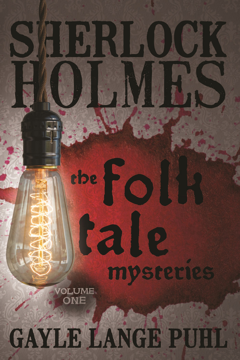 Sherlock Holmes And The Folk Tale Mysteries Vol 1 Puhl Gayle Lange