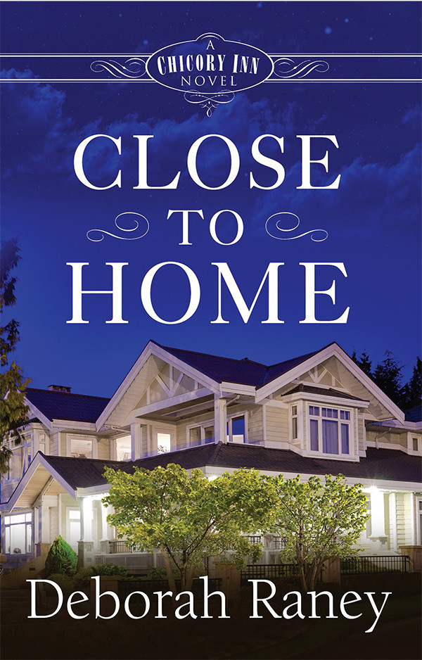 Close To Home Raney Deborah