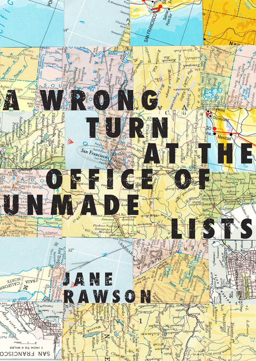 A Wrong Turn At The Office Of Unmade Lists Rawson Jane