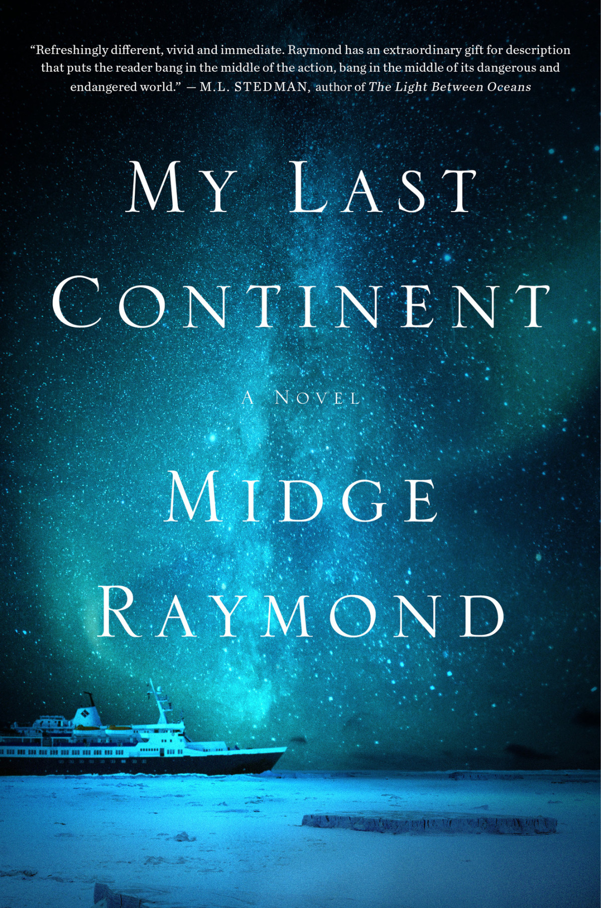 My Last Continent 1st Edition Midge Raymond