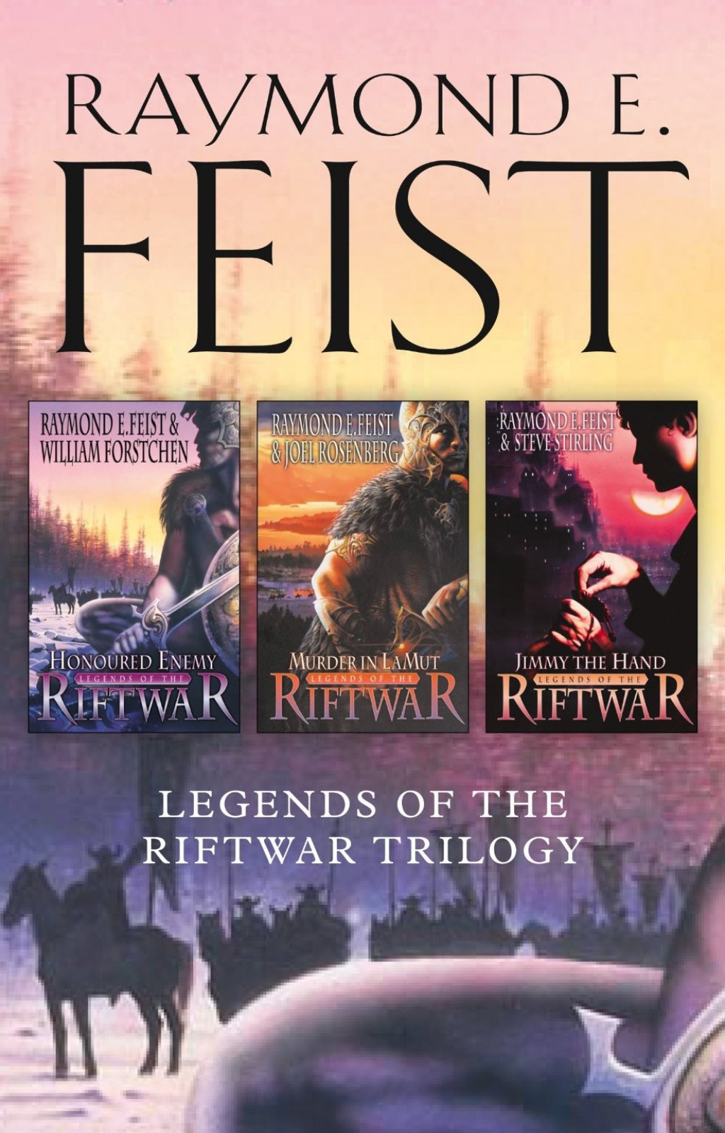 The Complete Legends Of The Riftwar Trilogy Raymond E Feist Omnibus