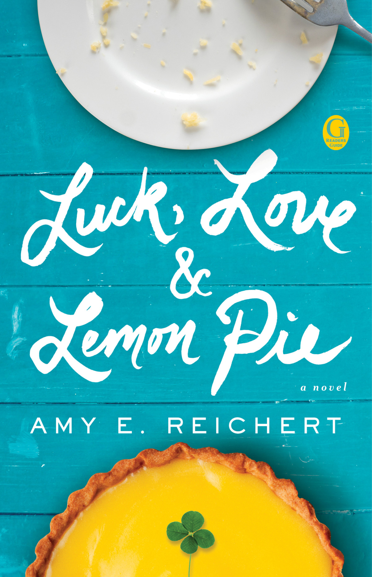 Luck Love Lemon Pie Reichert Amy E