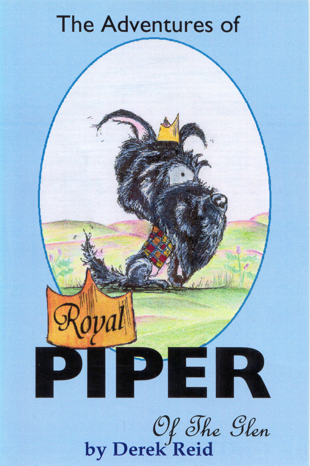 The Adventures Of Royal Piper Of The Glen Piper Gets Lost Meeting New Friends Reid Derek