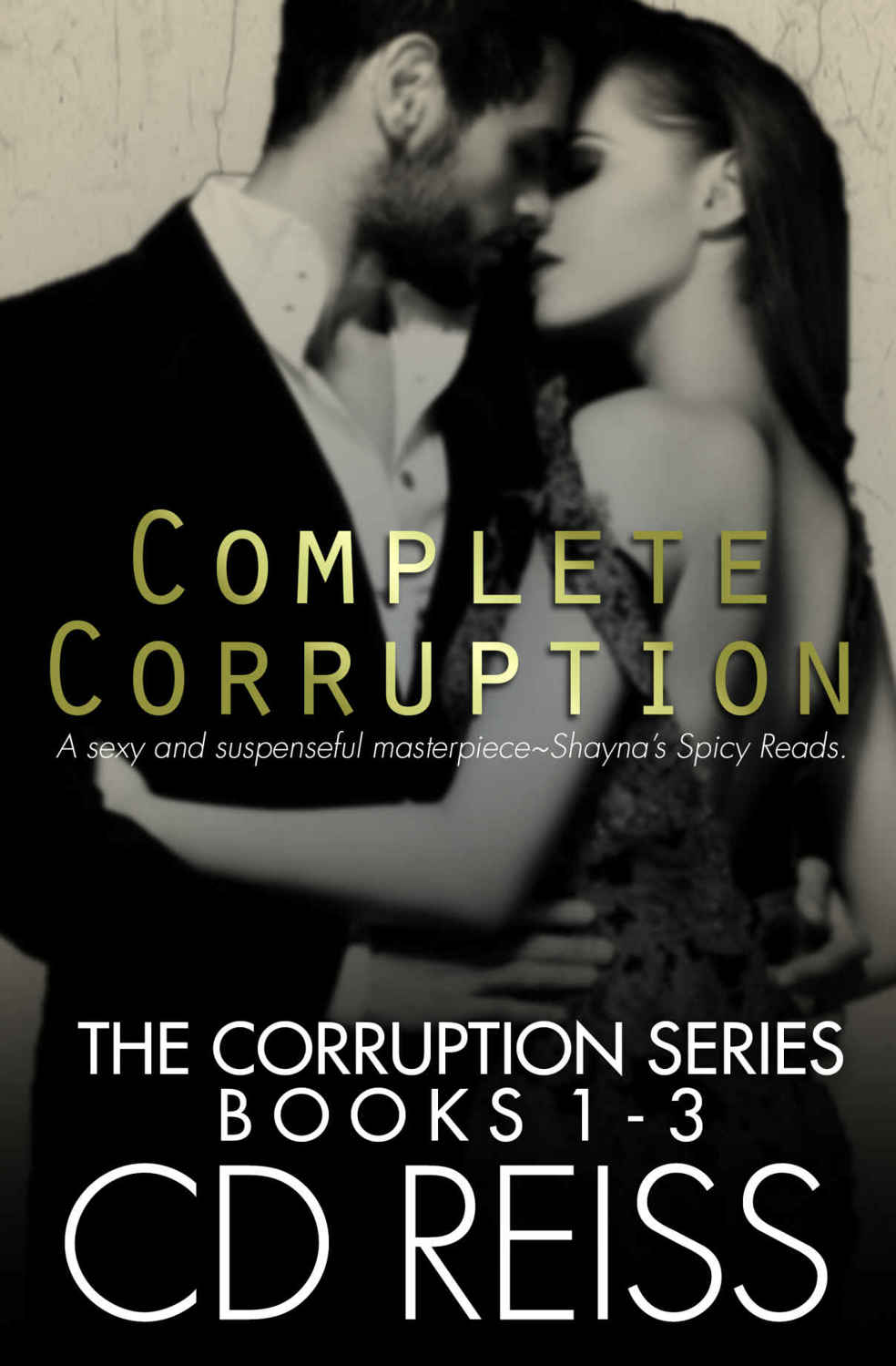 Complete Corruption Spin Ruin Rule Reiss C D