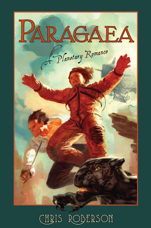 Paragaea A Planetary Romance 1st Edition Roberson Chris