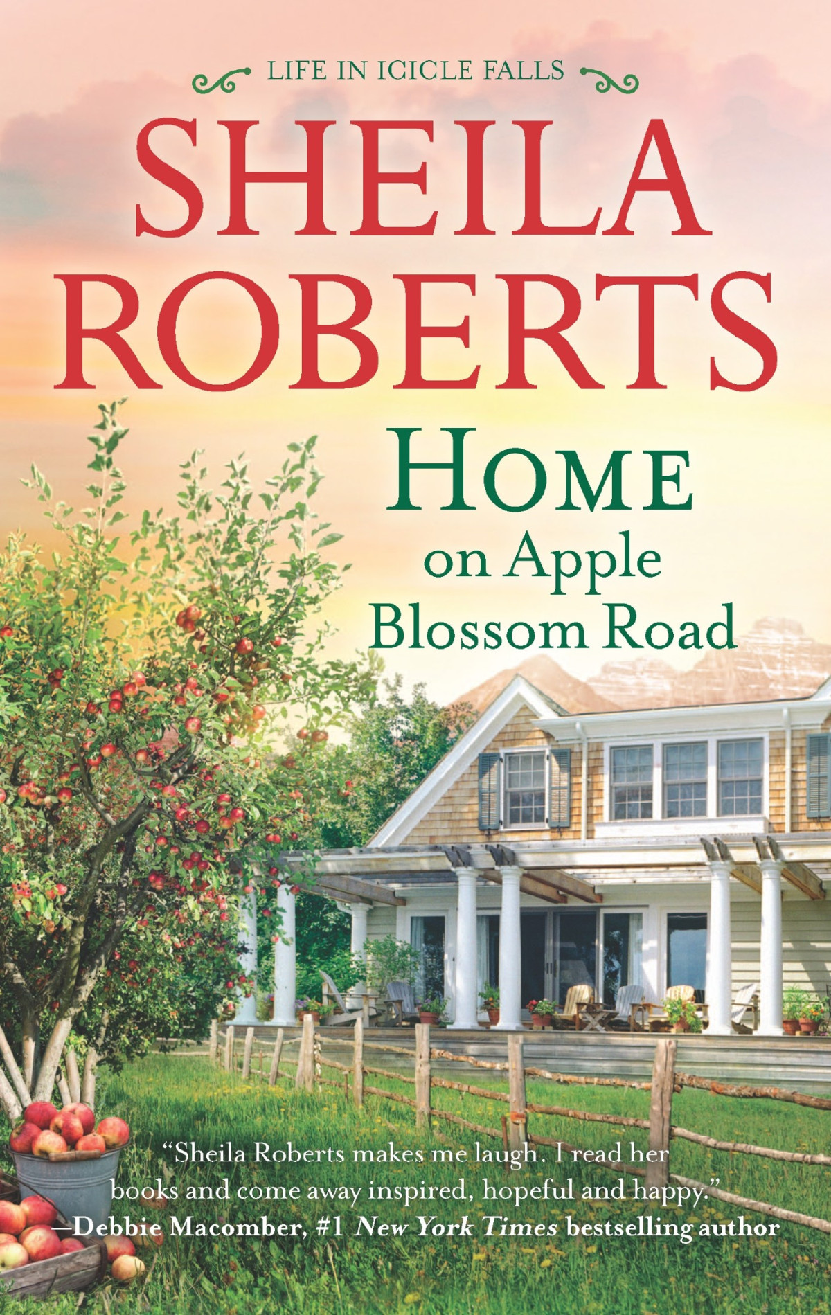 Home On Apple Blossom Road Life In Icicle Falls Book 9 Sheila Roberts
