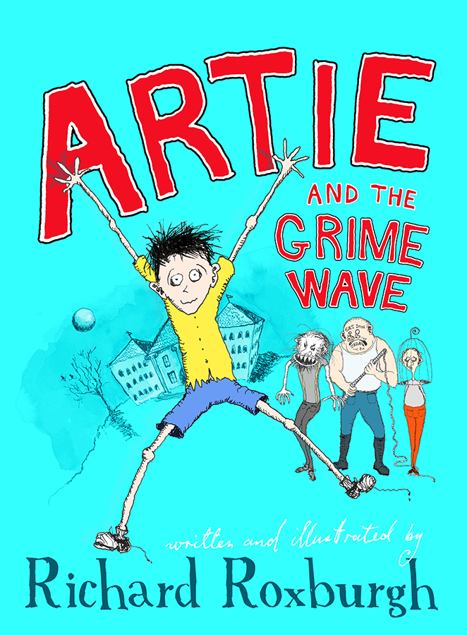 Artie And The Grime Wave Roxburgh Richard