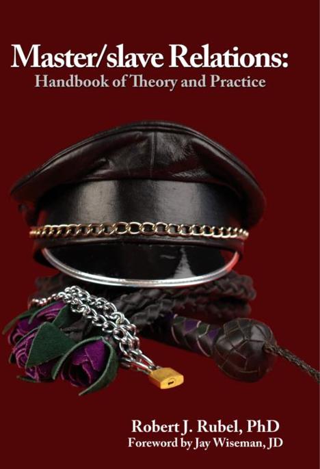 Masterslave Relations Handbook Of Theory And Practice Robert J Rubel