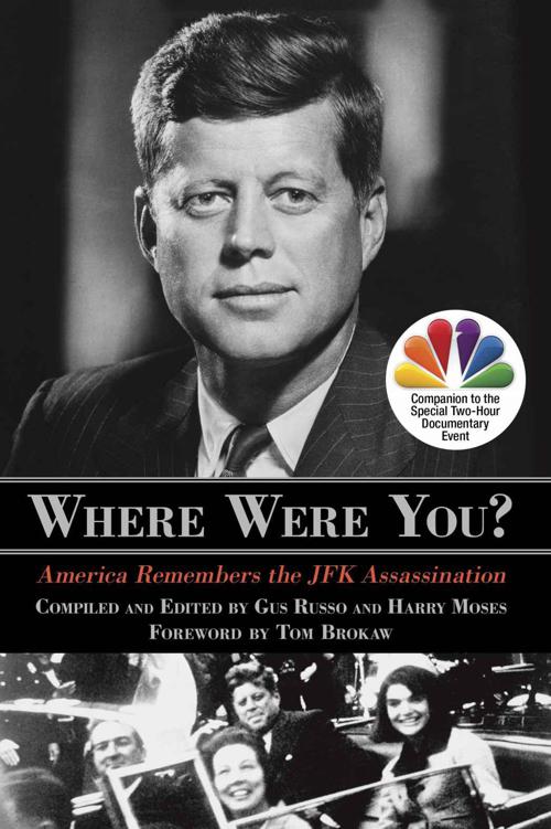 Where Were You America Remembers The Jfk Assassination Russo Gus Moses Harry
