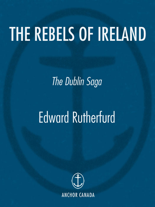 The Rebels Of Ireland The Dublin Saga Rutherfurd Edward