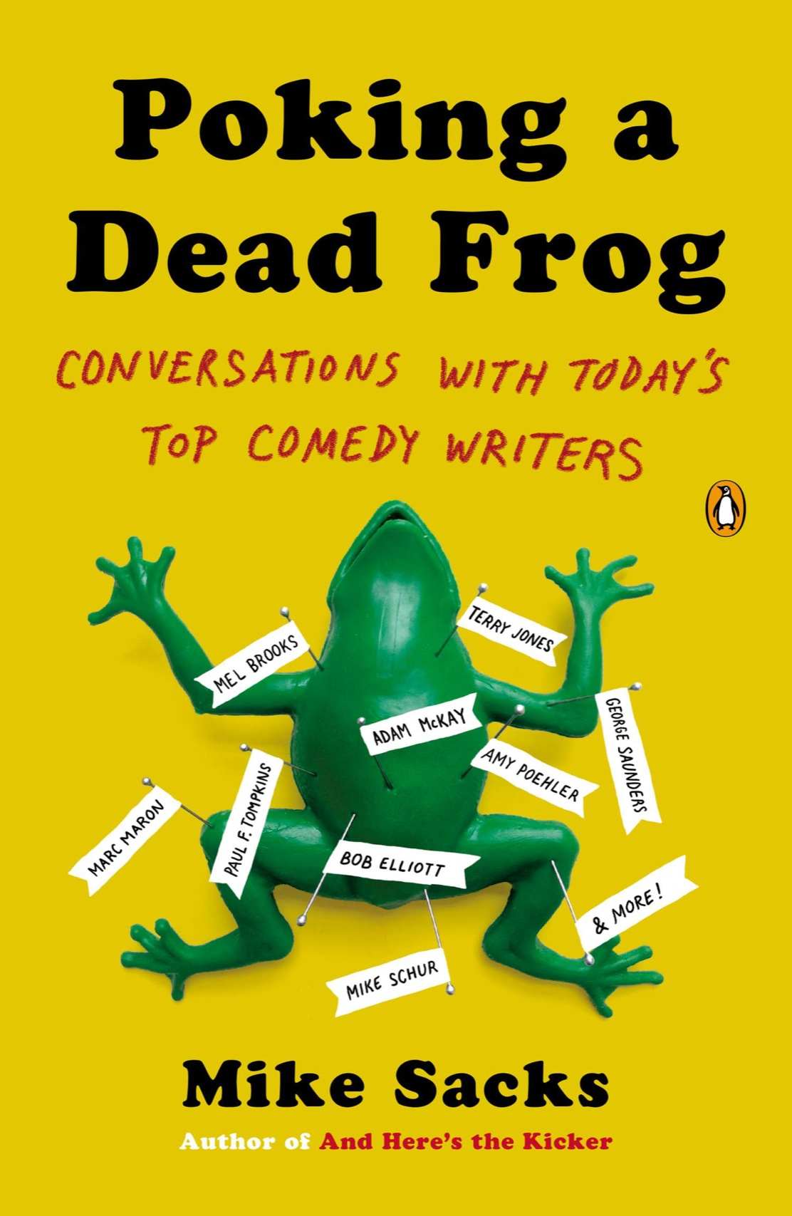 Poking A Dead Frog Conversations With Todays Top Comedy Writers Sacks Mike
