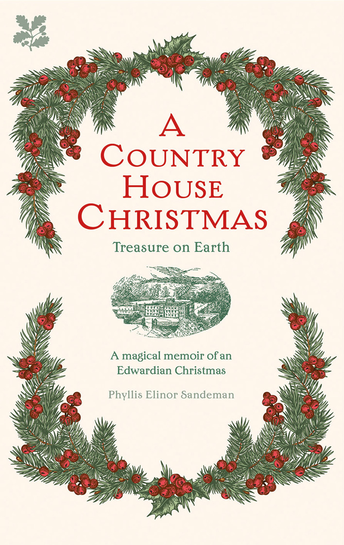 A Country House Christmas Treasure On Earth Sandeman Phyllis Elinor
