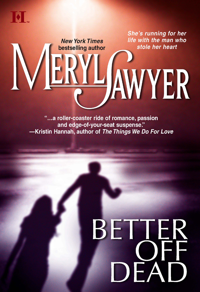 Better Off Dead Sawyer Meryl