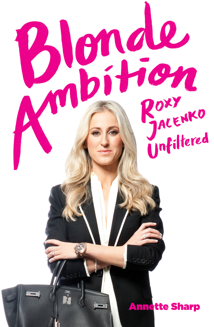 Blonde Ambition Roxy Jacenko Unfiltered Sharp Annette
