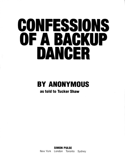 Confessions Of A Backup Dancer Anonymous Tucker Shaw