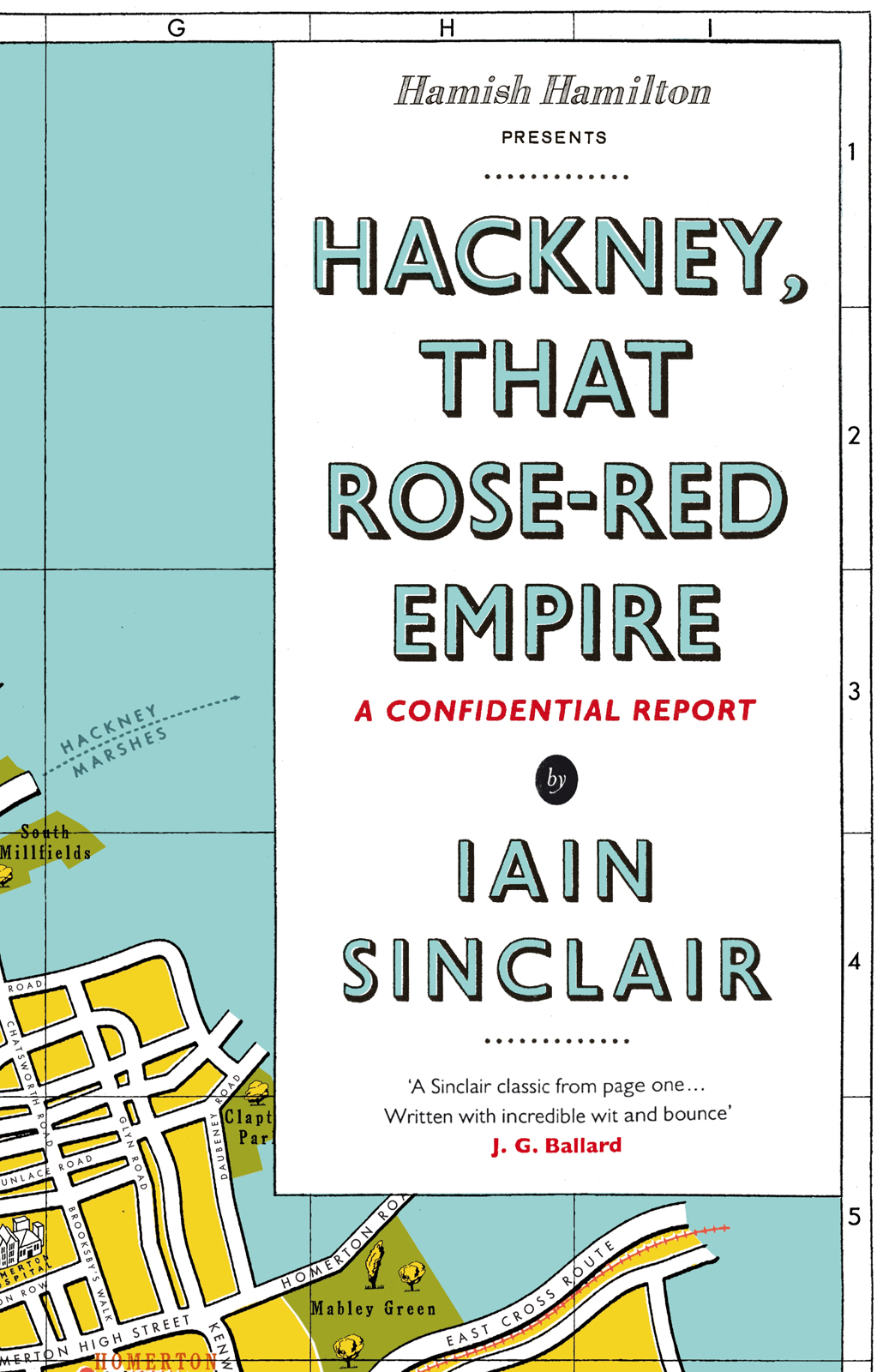 Hackney That Rosered Empire A Confidential Report Sinclair Iain Grimes Oona
