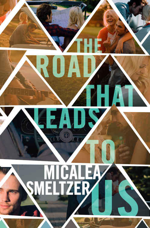 The Road That Leads To Us Micalea Smeltzer