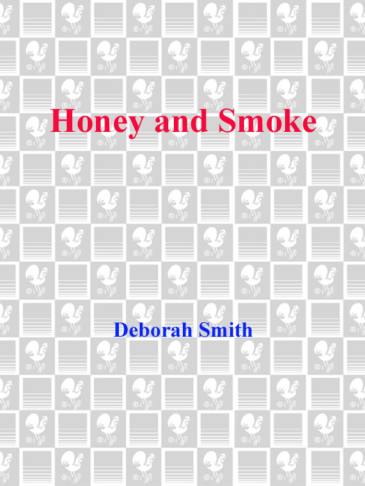 Honey And Smoke Smith Deborah