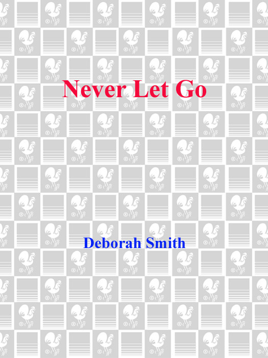 Never Let Go Smith Deborah