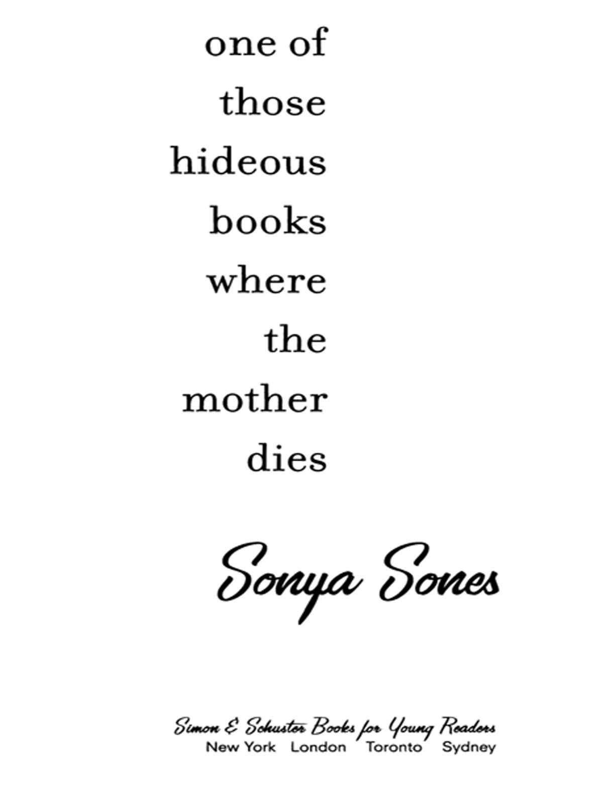 One Of Those Hideous Books Where The Mother Dies Sones Sonya Sullivan Ann