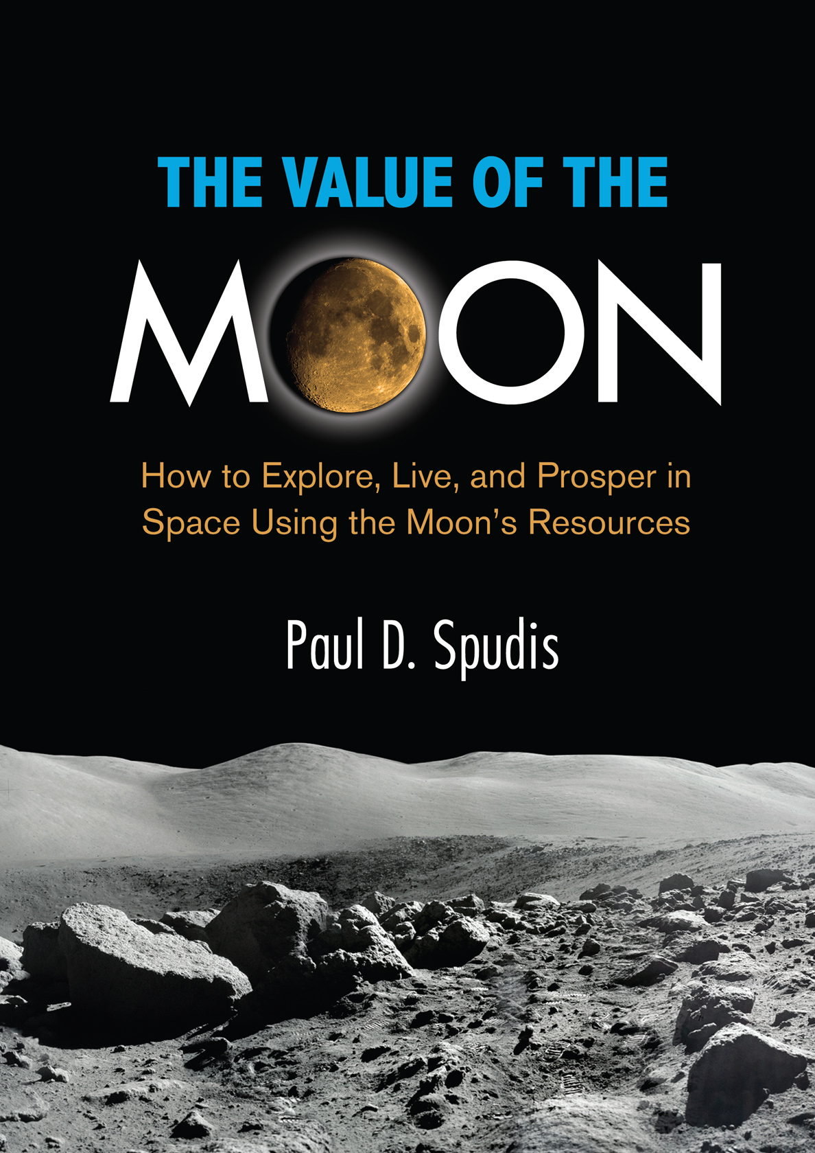 The Value Of The Moon Paul D Spudis
