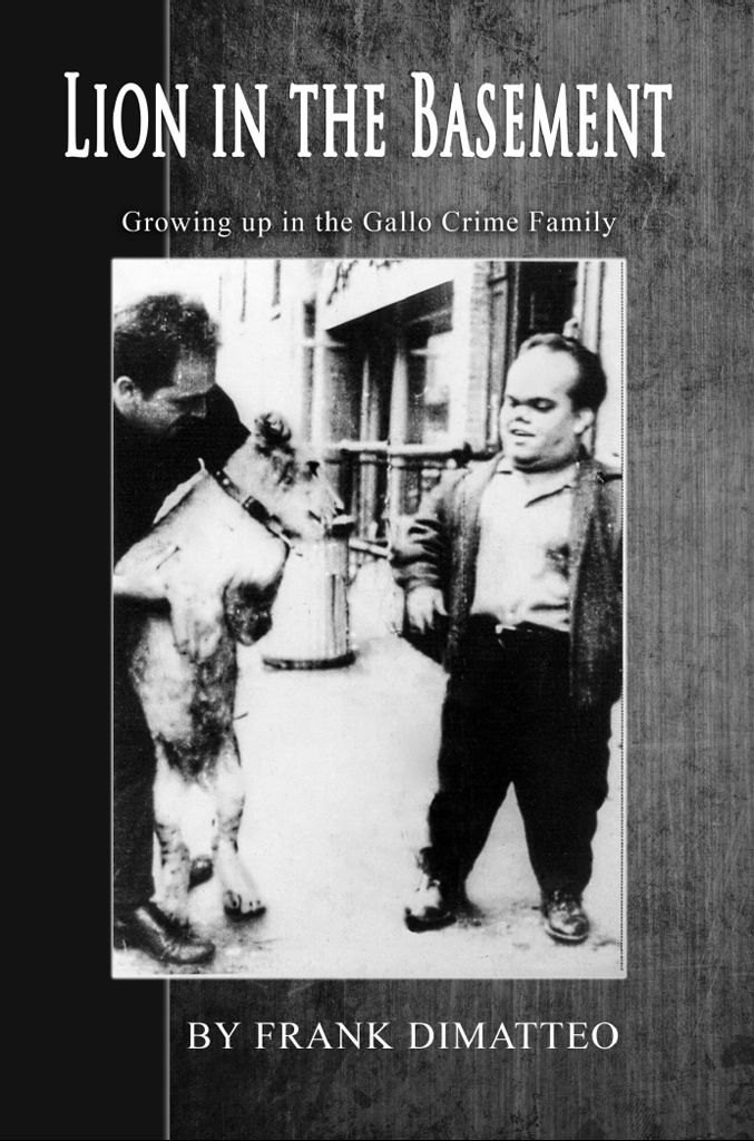 Lion In The Basement Growing Up In The Gallo Crime Family Dimatteo Frank