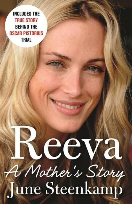 Reeva A Mothers Story Steenkamp June